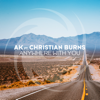 Anywhere with You (feat. Christian Burns) - Alex Kunnari & AK