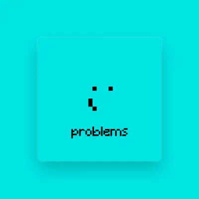 Listen to Problems, watch music videos, read bio, see tour dates & more!