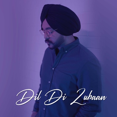 Dil Di Zubaan - Single