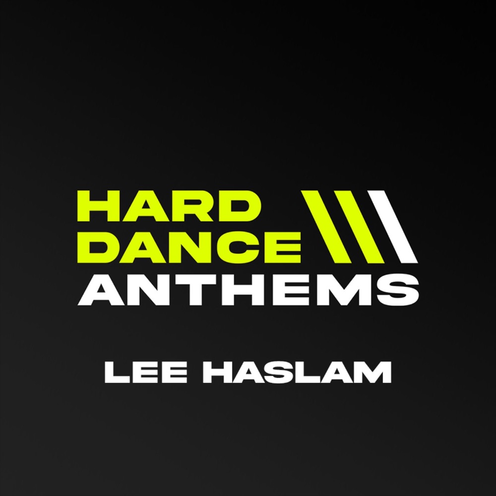 Обложка альбома «Hard Dance Anthems (Mixed by Lee Haslam) [DJ MIX]» — Lee Haslam