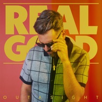 Real Good - Single - Outasight