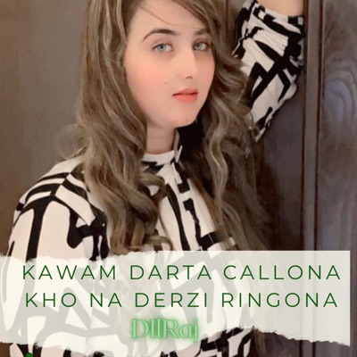 Kawam Darta Callona Kho Na Derzi Ringona - Single