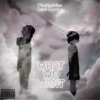 What We Want (feat. Dami Exodus) - Single