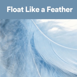 Float Like a Feather