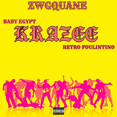 KRAZEE (feat. Baby Egypt & Retro Foulintino) - Single