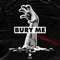 Bury Me (feat. UnoTheActivist) - Maybe Tomorrow lyrics