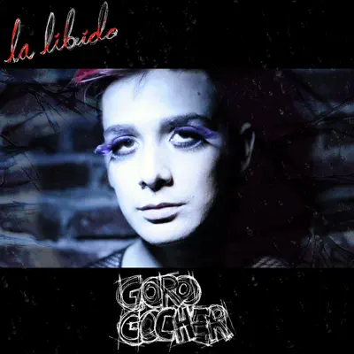 La Libido - EP - Goro Gocher