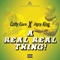 A Real Real Real Thing (feat. Jigsy King) - Cutty Corn lyrics