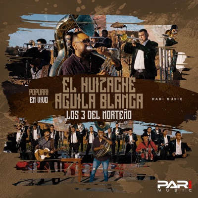 El Huizache y Águila Blanca - Popurrí (En Vivo) - Single