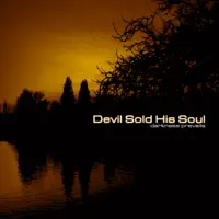 Darkness Prevails — Devil Sold His Soul