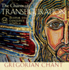The Chants of Transfiguration - Gloriæ Dei Cantores & Elizabeth C. Patterson