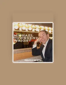 Listen to Michael Townsend Wright, watch music videos, read bio, see tour dates & more!