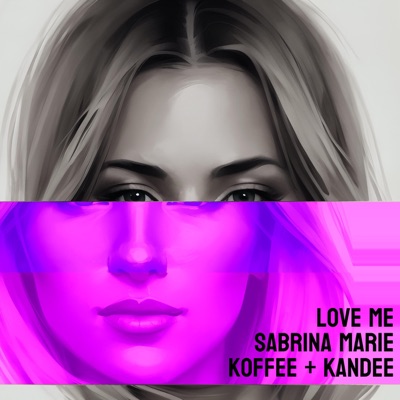 Love Me (feat. Sabrina Marie) - Single