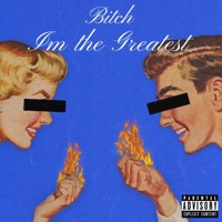 Bitch I'm the Greatest - Single - Kevxn