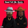 GOOD TELL ME (REESE G & P DA GREAT Remix) - Single