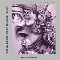 Magic Spark - Single - Luis Armando & Josh Naster