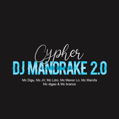Cypher Dj Mandrake 2 (feat. Mc LDM, MC Digu & MC K.D) - Single
