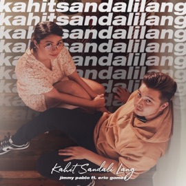Kahit Sandali Lang Jimmy Pablo & Eric Gomez