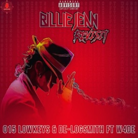 Billie Jean Revisit (feat. De Logsmith & W4DE) [Amapiano mix] 015 Lowkeys
