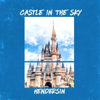 Castle In the Sky - Single - Hendersin