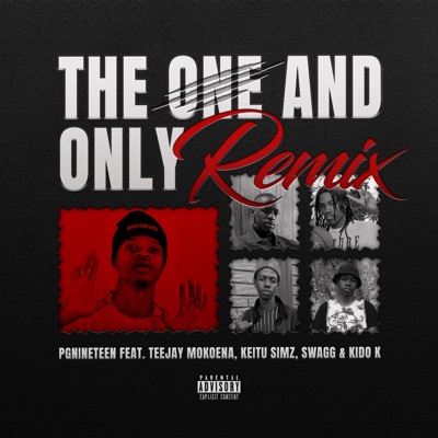 The ONE and ONLY (Remix) [feat. Teejay Mokoena, Keitumetse Simelane, SWAGG & Kido K] - Single