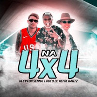 Na 4X4 - Single - kleyton senna, Louco de Refri & Bartz