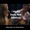 I Wanna Dance with Somebody (feat. Keelan Donovan) - Single artwork