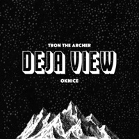 Deja View (feat. OKnice) - Single - TRØN THE ARCHER