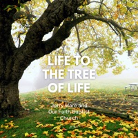 Life to the Tree of Life - Single - Jerry Ware & Our Faith Baptist Church