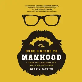 The Dude's Guide to Manhood
