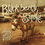 Blackberry Smoke - Rock and Roll Again