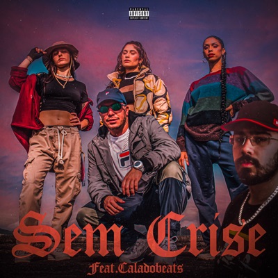 Sem Crise (feat. Calado Beats) - Single