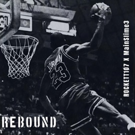 REBOUND (feat. MainSlime3) Rockett1ø7