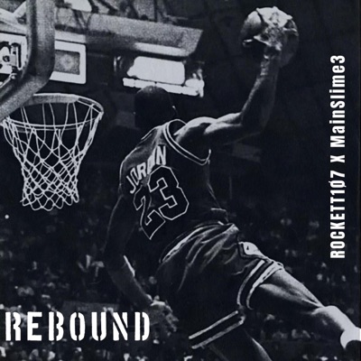 REBOUND (feat. MainSlime3) - Single