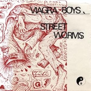 Street Worms by Viagra Boys