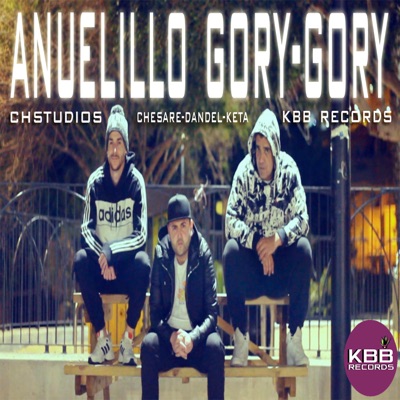 Anuelillo Gory Gory (feat. Chesare & Dandel) - Single