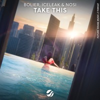 Take This - Single - Bolier, Iceleak & Nosi
