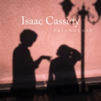 Friendship - Single - Isaac Cassidy