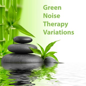 Green Noise Therapy Variations