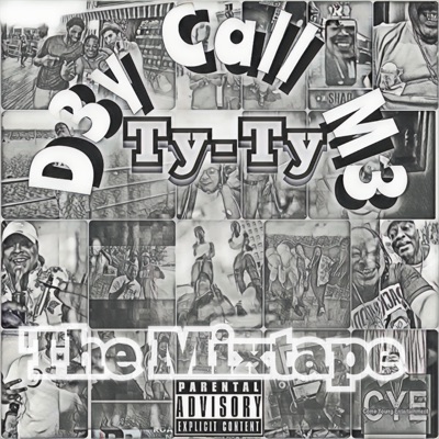 D3y Call M3 Ty-Ty The mixtape