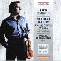 Rakov: Violin Sonatas 1, 2 & Sonatinas for Violin and Piano - David Frühwirth & Milana Chernyavska