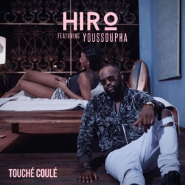 Touché coulé (feat. Youssoupha) Hiro