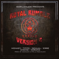 Royal Rumble II (feat. Monkey, ChemGy, Titito, Erre, Xdrama, Denual & PTR) - Single - Noamuzik