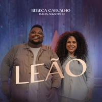 Leão (Ao Vivo) - Single - Rebeca Carvalho & Lukas Agustinho