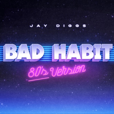 Bad Habit (80's Version) - Single