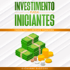 Investimento para iniciantes: Passos para a liberdade financeira - Giovanni Rigters