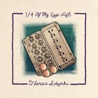 1/4 Of My Eggs Left - Single - Theresa Sokyrka