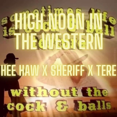 Western Drill Song  "High Noon In the Western " - Single