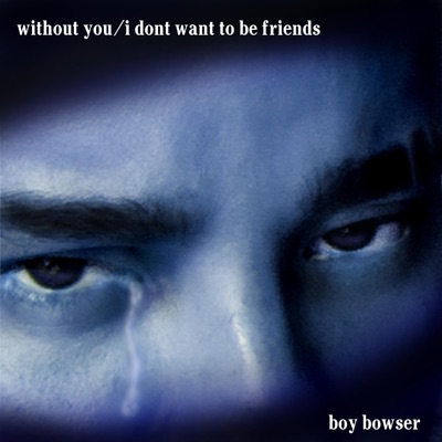 Without You/I Dont Want To Be Friends - Single