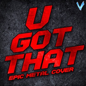 U Got That - Single